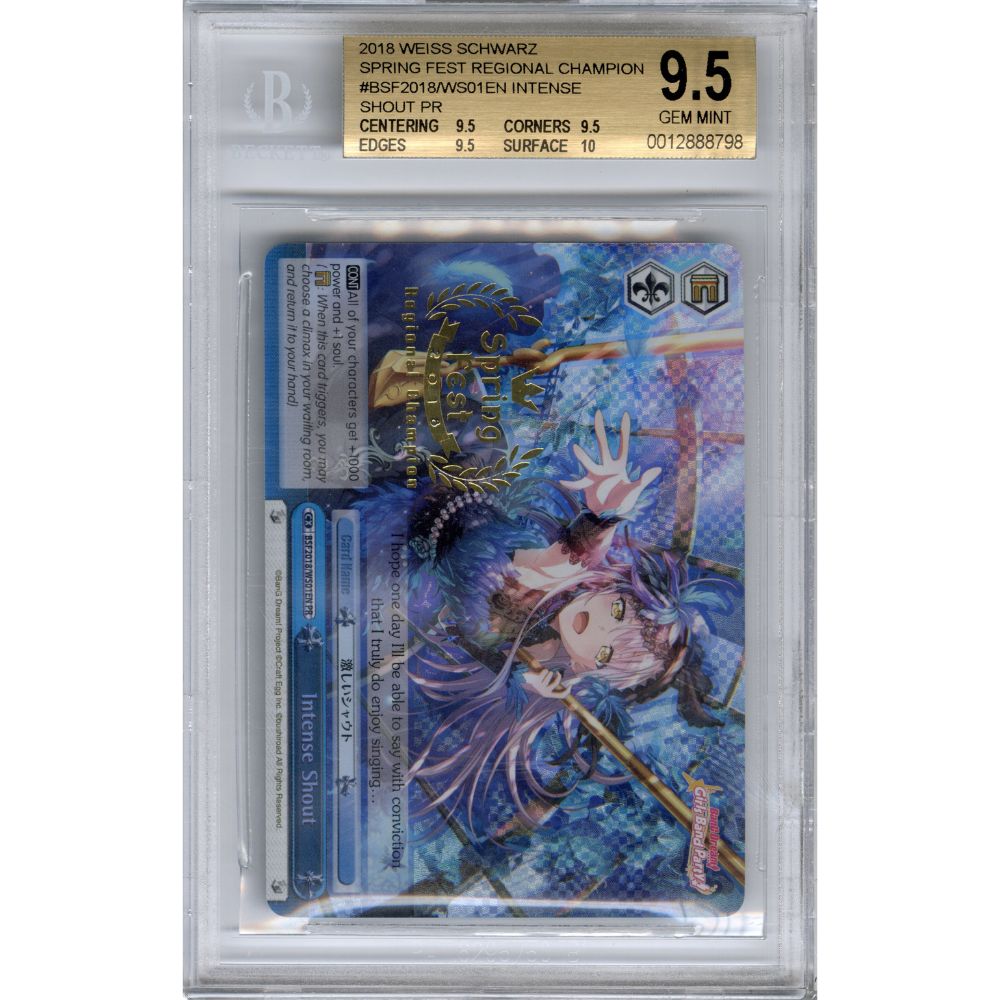 2018 WEISS SCHWARZ, SPRING FEST REGIONAL CHAMPION, INTENSE SHOUT (PR), BGS 9.5Q+