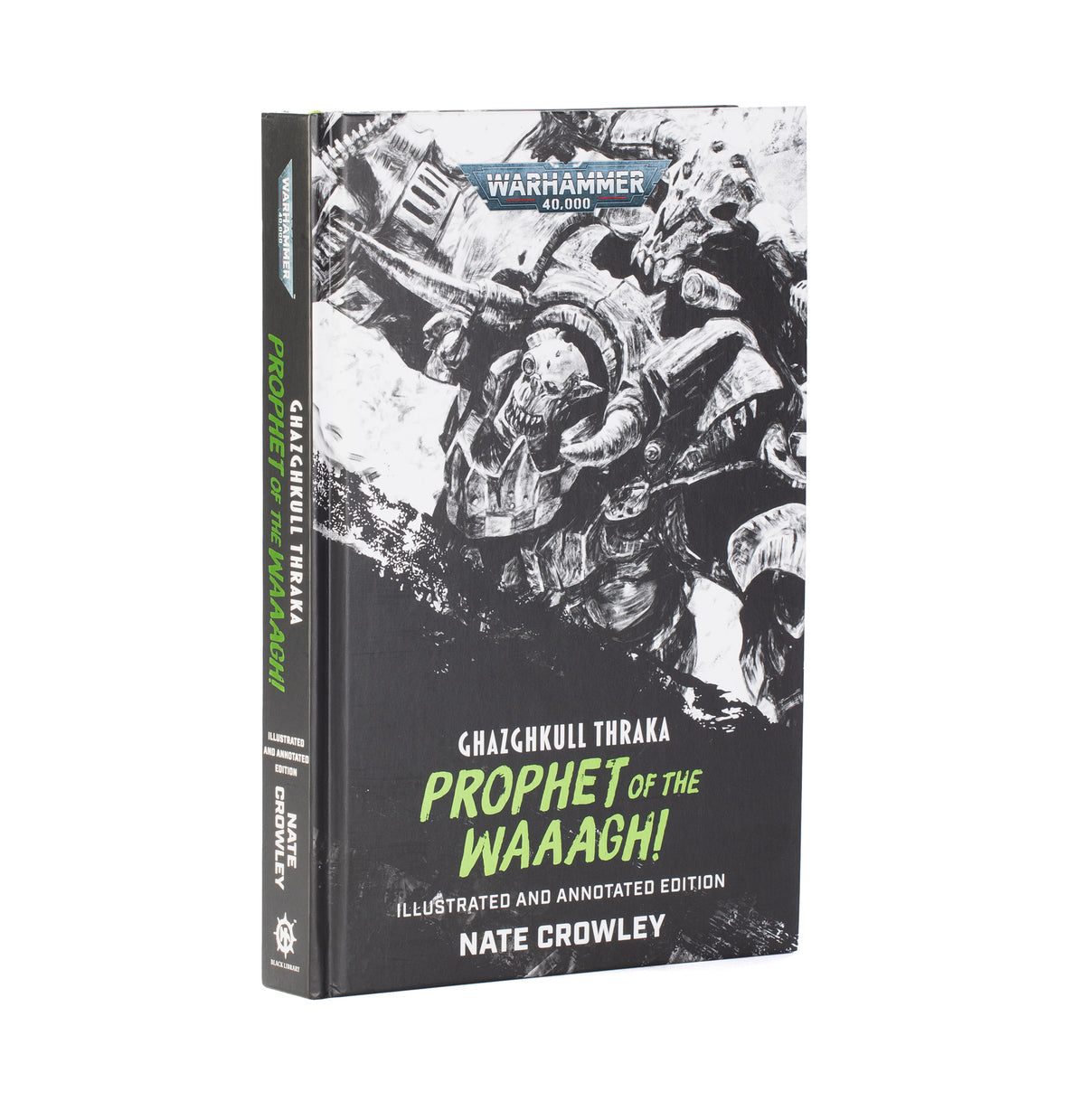 Ghazghkull Thraka: Prophet of the Waaagh! (Hard Cover)